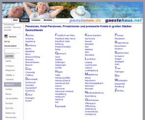 halbtagsarbeit.de: pension.de | Pensionen und preiswerte Hotels in großen Städten  - Berlin, Hamburg, München, Dresden, Köln, Düsseldorf etc.
Das Pensionen-Verzeichnis für Hier finden Sie Pensionen, Gästehäuser, Ferienwohnungen in größeren Städten: Berlin, Hamburg, München, Dresden, Kßln, Düsseldorf etc.