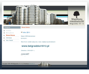 natolin.com: Wspólnota Mieszkańców Belgradzka 10 i 12 - Strona Główna
Wspólnota Mieszkańców Belgradzka 10 i 12