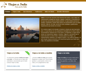 viajarindia.es: Viajar a India
Viajar a India, te ofrece la posibilidad de viajar a India a bajo coste. Ofrecemos circuitos por Rajasthan, guías profesionales de habla Inglesa o Español. Viajes a India baratos.