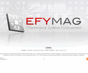 efymag.net: maintenance materiel encaissement brest finistere caisse enregistreuse vente tpe tpv 29
 Efymag, maintenance de matériel d'encaissement près de Brest (Finistère, 29). La société assure la réparation de caisse enregistreuse, terminal de paiement électronique et la vente de TPV et TPE d'occasion.