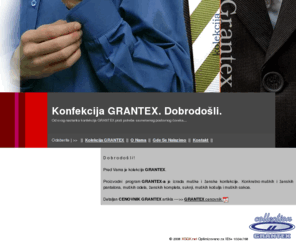 konfekcijagrantex.com: Konfekcija Grantex .... Dobrodošli
Konfekcija Grantex. Proizvodnja ženske i muške konfekcije. Proizvodnja zenske i muske konfekcije