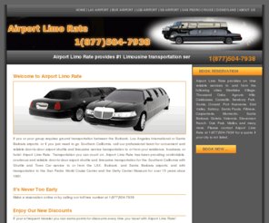 airportlimorate.com: Airport Limo Rate - Home
Airport Limo Rate for LAX, BUR, SBA, LGB, Cruise Centers and Disneyland