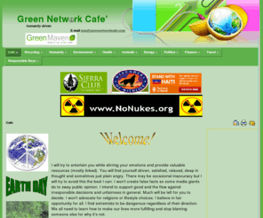 greennetworkcafe.com: Green discussion forums
The Green Network Cafe is a humanity driven collection of green living and socially conscious links. Here youll find information for all ages and cultures encompassing different lifestyles.