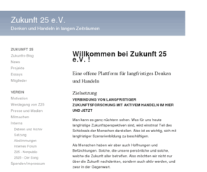 zukunft25.de: Zukunft 25 e.V. :
Denken und Handeln in langen Zeiträumen