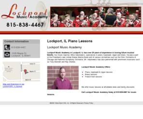 lockportmusicacademy.com: Piano Lessons Lockport, IL - Lockport Music Academy
Lockport Music Academy in Lockport, IL offers piano lessons for families and groups. Call today at 815-838-4467.