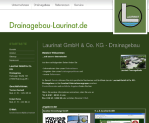 drainagebau-laurinat.de: Laurinat GmbH & Co. KG - Drainagebau
Die Laurinat GmbH & Co KG - Drainagebau - aus Rotenburg präsentiert Ihr Leistungsspektrum, zeigt Referenzen und bietet Ihnen hier umfassende Kontaktmöglichkeiten