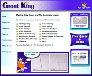 groutkingonline.com: Grout King - Grout Cleaning, Grout Sealing, Grout Repair, Tile Repair, Tile Grout, Grout Recoloring and more - Sewell, NJ 08080
Grout Cleaning, Grout Sealing, Grout Repair, and much more with Grout King in Sewell, NJ. Grout and tile cleaning and repair in bathrooms, kitchens, etc. - commercial and residential in NJ. Get a free quote, demo, and coupons - view the gallery for previous clients.