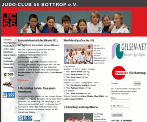jc66.de: Judoclub 66 Bottrop e.V.
Die Homepage des Judoclub 66 Bottrop e.V. Aktuelle Ergebnisse aus den Ligen und Einzelmeisterschaften einerseits, Breitensport und Events auf der anderen Seite.