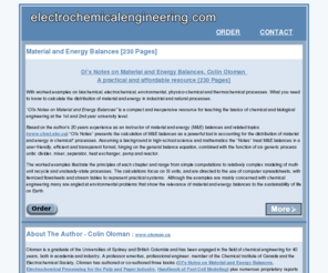 electrochemicalengineering.com: Colin Oloman: Material And Energy Balances
'ols notes on material and energy balances' is a compact and inexpensive source for teaching the basics of chemical and biological engineering at 1st 2nd year university level.