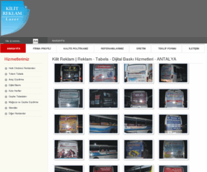 kilitreklam.com: Kilit Reklam | Reklam - Tabela - Dijital Baskı Hizmetleri - ANTALYA
Kilit Reklam - Reklam, tabela ve halk otobüsü reklamları sektöründe Antalya'daki müşterilerine hizmet vermektedir., Reklam,reklam,Tabela,tabela,tanıtım,Tanıtım,Antalya,antalya,ANTALYA,müzik,müzik dinle,mp3,otobüs reklamları,antalya reklam,reklam antalya,REKLAM ANTALYA,ANTALYA REKLAM,dizayn,Dizayn,DİZAYN,kartvizit,KARTVİZİT,Kartvizit,baskı,BASKI,Baskı,ışıklı tabela,IŞIKLI TABELA,NEON IŞIK,neon ışık,ANTALYA REHBERİ,antalya rehberi,antalya reklamcılar,ANTALYA REKLAMCILAR,antalya tabelacılar,ANTALYA TABELACILAR,afiş,Afiş,Tasarım,TASARIM,Kalite,kalite,KALİTE