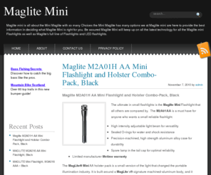 maglitemini.net: Maglite Mini
Maglite Mini is all about the Mini Maglite and with so many choices the Mini Maglite options can be somewhat confusing. We at Maglite mini are here to provide the best information in deciding what Maglite Mini is right for you. Be assured Maglite Mini will keep up on all the latest technology for all the Maglite mini Flashlights as well as Maglite's full line of Flashlights and LED flashlights.