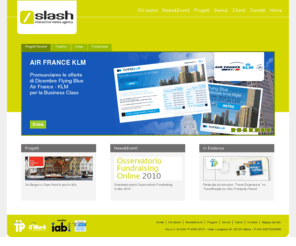 slash.it: SLASH Interactive Media Agency
L’Agenzia di Digital Marketing specializzata nella definizione strategica e gestione operativa delle campagne di comunicazione online. Consulta le nostre case..