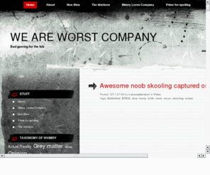 worstcompany.org: We Are Worst Company
The clans are looking for few good men.
We, however, are looking for anyone willing to teabag a land-mine. 
WE ARE WORST COMPANY.