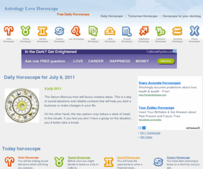 astrology-love-horoscope.com: Daily Horoscope
FREE Daily Horoscope and astrology information, Love Match compatibility. Get your daily and 2011 horoscopes for all zodiac signs. Tomorrow's horoscope forecast, career, qualities and preferences for all zodiac signs.