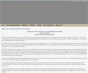 mustangpointeaerodromedeland.com: Mustang Pointe Aerodrome, Corporate Hangars located at the Deland Municipal Airport - Home
Mustang Pointe Aerodrome Deland Fl is a first class private ownership large aircraft hangar facility for corporate flight departments, private individuals, and aviation related businesses., Mustang Pointe Aerodrome  is a first class private ownership large aircraft hangar facility for corporate flight departments, private individuals, and aviation related businesses.