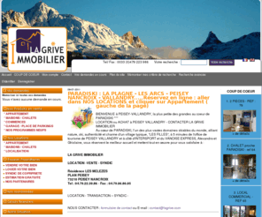 lagrive.com: La Grive Immobilier - Peisey, Vallandry en Savoie
La Grive Immobilier - Locations, Transactions, Ventes, Syndic en Tarentaise - Chalet, appartement, studio et résidence  sur Peisey et Vallandry en Savoie. Vacation rental and real estate sales