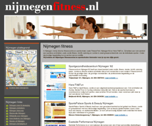 nijmegenfitness.nl: Nijmegen fitness | sportscholen, fitnessclubs en gezondheidscentra
Nijmegen fitness met een overzicht van sportscholen en fitnessclubs met activiteiten als cardio, spinning en zumba.