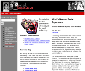 serialexperience.com: Movie Serials, cliffhangers and reviews: Todd Gault's Movie Serial Experience
The Serial Experience: Introducing a new generation of hobbyists to movie serial collecting. Includes a photo gallery, reviews of famous movie serials from the 1940's and 1950's, and biographies of some of the most famous actors and actresses of the chapter play genre.