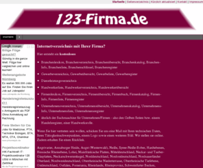 123-firma.info: 123-FIRMA
Hier finden Sie Unternehmen, die Sie bei diesem und jenem unterstützen (Firmenverzeichnis, Branchenbuch, Firmenlexikon).