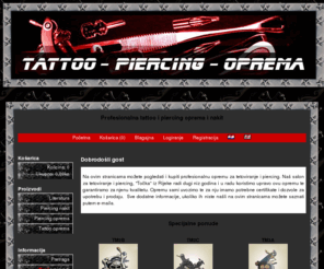 tattoo-piercing-oprema.com: Tattoo piercing oprema trgovina - web shop
Webshop powered by FreeWebshop.org