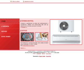 termocontrolsrl.com: Termocontrol - Assistenza impianti di condizionamento d'aria - Monsummano Terme - Pistoia - Visual Site
Termocontrol è un'azienda di Monsummano Terme, in provincia di Pistoia, specializzata nell'assistenza di impianti di riscaldamento.