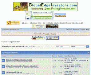 greenenergyinvestors.com: Green Energy Investors (Powered by Invision Power Board)
GEI forum for investors concerned about rising energy prices, inflation, and the impact on their investments. Discuss issues, companies, and ideas with other successful investors, globally.