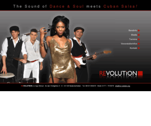 re-volution.org: RE-VOLUTION - Dance- & Soulband für Messe, Gala und Events
RE-VOLUTION - Die Partyband für Messe, Galas, Stadtfestivals und andere Events spielt für Sie Tophits, Salsa- und Dance-Musik.