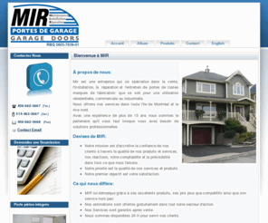 mirportes.com: Mir Portes
MIR Portes de garage de qualité pour utilisation résidentielle, industrielle et commerciale. Des portes en 
aluminium et en acier à haute efficacité énergétique et à finis variés.