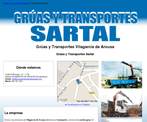 gruasytransportessartal.com: Grúas y Transportes Vilagarcía de Arousa. Grúas y Transportes Sartal
Dedicados al transporte y servicio de camión grúa a nivel nacional. Trabajamos para el sector de la construcción, la industria y la obra civil. Móvil: 609 721 597.