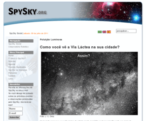 spysky.org: SpySky - Conheça o Universo
Spysky - Robotic Observatory Live On The Net. SpySky - Observatório Robótico Via Internet.