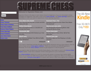 supreme-chess.com: Supreme-Chess.com
Learn to play chess by reading chess tutorials and solving problems.  You can also download chess games by famous players.  There are also links to useful free chess software.