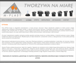 mplast.info: O Firmie - M-Plast - Tworzywa sztuczne - Jasło
Tworzywa sztuczne M-Plast Mieczysław Jantoń ul. Graniczna 29, 38-200 Jasło, tel. 13 44 890 95, m.tel. 609 053 289