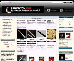 liberty-cig.com: La cigarette electronique Liberty-Cig -  Boutique ecigarette
Liberty-cig, conseils, achats, vente : cigarette electronique, e-cigarette, e-liquide, recharges, cartomiseurs. Les meilleurs prix.