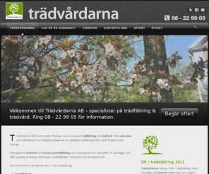 tradvardarna.com: Trädvårdarna - trädfällning & skogsvård - 08-22 99 05
Trädvårdarna - trädfällning & skogsvård - 08-22 99 05