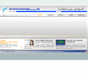 paparellalogistica.it: PAPARELLA TRASPORTI - Global Mover  and Logistic since 1945
Paparella & co. trasporti e logistica - mondo / europa / italia / puglia / bari / ruvo di puglia