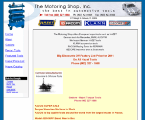 themotoringshop.net: Hazet, Klann, Gedore, Facom, and Scala European Tools.
50% off all Hazet Tools. We Import German HAZET Tools, KLANN and GEDORE, plus FACOM and ALGI from France.