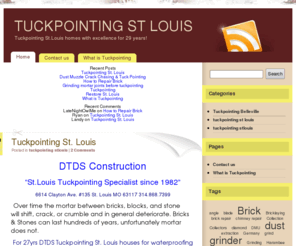 tuckpointingstlouis.com: TUCKPOINTING ST LOUIS
Tuckpointing stlouis highlights tuckpointing st.louis best methods do's & don'ts and keypoints to notice when hiring contractor.