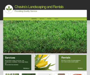 chaviraslandscapingandrentals.com: Chavira's
Chavira's Landscaping in Joliet, IL offers commercial & residential landscaping services, Landscape Design, also in Bolingbrook, Plainfield, Aurora, IL.