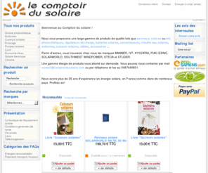 comptoirdusolaire.com: Batterie Solaire | Cuiseur Solaire | Kit Photovoltaique | Achat Panneau Photovoltaique | Eolienne Pour Particulier
Vente par correspondance d'équipements pour le solaire photovoltaïque (panneaux, convertisseurs, batteries, régulateurs, ...) et thermique (chauffe-eau, douches ),  éoliennes, divers (lampes solaires, pompes solaires, cuiseurs solaires, ...)