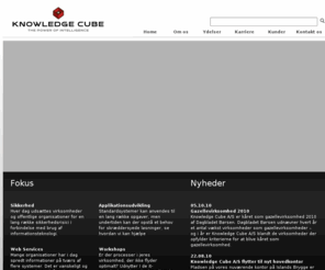 knowledgecube.net: Velkommen til KnowledgeCube.net
Knowledge Cube A/S er et dansk konsulentfirma, der i kraft af sin teknologiske ekspertise kan tilbyde virksomheder skræddersyede IT-løsninger. Knowledge Cube kan varetage alle opgaver i forbindelse med gennemførelsen af et IT-projekt. Kernekompetencen er udvikling af løsninger baseret på Microsoft teknologier.