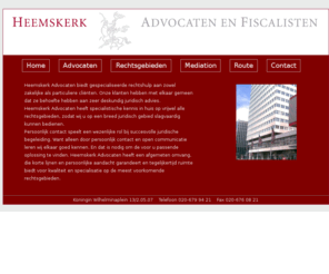 heemskerkadvocaten.com: Heemskerk Advocaten Amsterdam | Advocaten en Mediators Woerden
Heemskerk Advocaten Amsterdam, advocaten in arbeidsrecht, mediation bij echtscheiding, ondernemingrecht, personen- en familierecht, strafrecht