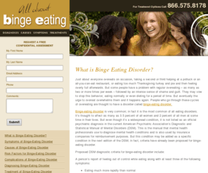 binge-eating.com: Binge Eating - Diagnosis, Causes, Symptoms, Treatments and more
Information resources and free referrals for those suffering from binge eating disorders.  Also, information about other eating disorders including anorexia, bulimia and compulsive overeating.