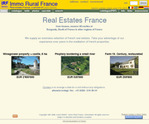 irf.biz: Property France. French Real Estate e.g Burgundy, Limousin, South of France
Real Estate France. Extensive selection of french property in the french regions Burgundy, Limousin, the region South of France and other frenche regions.