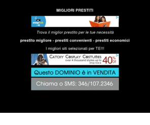 migliori-prestiti.it: Migliori Prestiti - Il Prestito Migliore e Pi Conveniente
Trova il prestito migliore pi adatto alle tue esigenze.