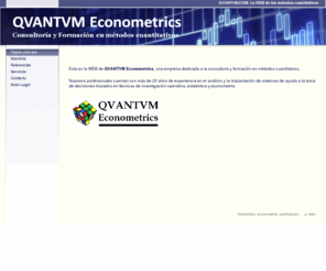 qvantvm.com: Página principal - QVANTVM Econometrics
Empresa que proporciona servicios de consultoría y formación en métodos cuantitativos: estadística, econometría, optimización
