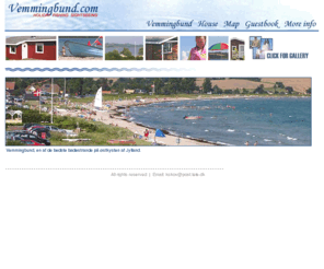 vemmingbund.com: VEMMINGBUND.COM - Sommerhus udlejes - Ferienhaus zu vermieten - Summer cottage rental - snderjylland snderborg sonderborg feriehus ferie udsigt familieferie sommerhusudlejning dynt sydjylland ferienhuser ostliche jtland fritidshus denmark danmark sydstjylland flensborg fjord flensburg badestrand lystfiskeri wemmingbund gendarmstien accommodation urlaub dnemark gendarmenpfad gammelmark semesterstuga stuga vakantiehuis broagerland dybbl lystfiskeferie rredsfiskeri kystfiskeri surfferie badeferie grsten testvemmingbund
Velkommen til Vemmingbund p Internettet, hvor du har mulighed for at lse lidt om det dejlige ferieomrde samt leje et velbeliggende sommerhus.