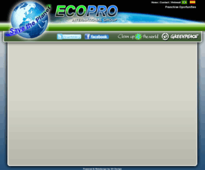 ecoprogroup.com: ECOPRO International Group
EcoProGroup.com Phone: (305) 830-9438 1200 Brickell Av, Suite 1950, Miami, Florida. La primer empresa en el mercado enfocada hacia la preservación de nuestro medio ambiente, fabricando y distribuyendo productos ecológicos. Nuestra misión es proveer a nuestros clientes soluciones efectivas a los problemas mas frecuentes con respecto a sus empresas o a título personal. En la actualidad se encuentra fabricando una variedad de productos ecológicos para diferentes circunstancias. Es la única TECNOLOGIA DE CATALIZADOR DE COMBUSTION DESARROLLADA Y TESTEADA en todo tipo de motores, cuenta con más de 30 años de experimentos y pruebas hechas por especialistas, consultantes y técnicos y se comercializa en más de 210 países actualmente.