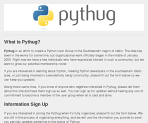 pythug.com: Pythug: Coming Soon!
Home of the SE Idaho Python Users Group (PUG).