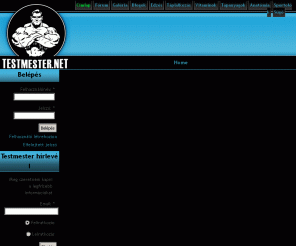 testmester.net: Testmester Net.
Testmester, testépítés és fitness magazin