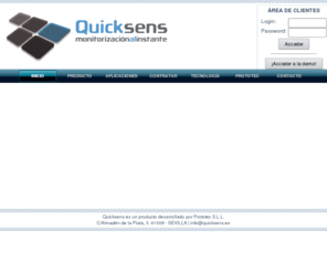 quicksens.es: LEONARDO. Sistemas de Monitorización
QUICKSENS se ofrece como un servicio WEB de monitorización, universal y de rápida implantación que permite monitorizar en tiempo real, registrar y gestionar parámetros medibles con sensores o equipos comerciales. De forma remota o local y siempre desde una WEB. QUICKSENS se basa en una arquitectura centralizada basada en un servidor, que aloja los servicios WEB y todos los programas y bases de datos necesarios para el funcionamiento de todo el servicio.